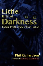 Little Bits of Darkness: Fiction Stranger Than Fiction