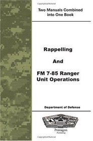 Rappelling and FM 7-85 Ranger Unit Operations