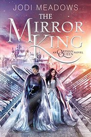The Mirror King (Orphan Queen)