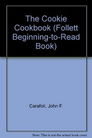 The Cookie Cookbook (Follett Beginning-to-Read Book)