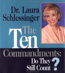 The Ten Commandments: Do They Still Count