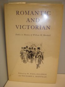 Romantic and Victorian: Studies in Memory of William H. Marshall