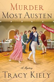 Murder Most Austen: A Mystery (Elizabeth Parker, Bk 4)