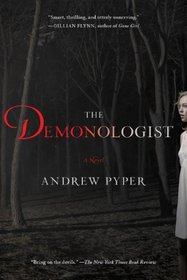 The Demonologist: A Novel