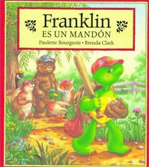 Franklin Es UN Mandon (Franklin (Paperback Spanish))