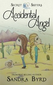 Secret Sisters #2: Accidental Angel