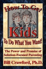 How to get kids to do what you want!