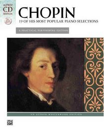 Chopin -- 19 of His Most Popular Piano Selections (Alfred Masterwork CD Edition)