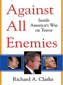 Against All Enemies: Inside America's War On Terror (Large Print)