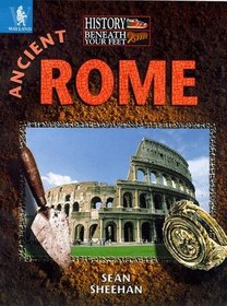 Ancient Rome (History Beneath Your Feet)