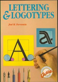Lettering and Logotypes (Watson-Guptill Artist's Library)