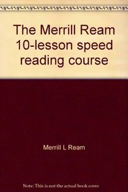 The Merrill Ream 10-lesson speed reading course