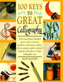 100 Keys to Great Calligraphy