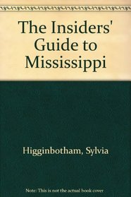 The Insiders' Guide to Mississippi--1st Edition