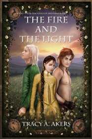 The Fire and the Light: Book One of the Souls of Aredyrah Series