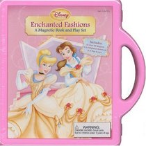 Enchanted Fashions: A Magnetic Book and Playset