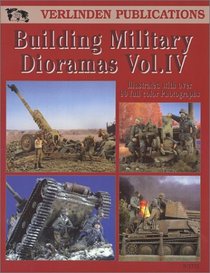 Building Military Dioramas Vol.IV