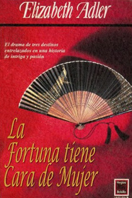 La Fortuna Tiene Cara de Mujer (Fortune is a Woman) (Spanish Edition)