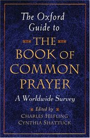 The Oxford Guide to the Book of Common Prayer A Worldwide Survey