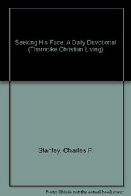 Seeking His Face: A Daily Devotional