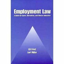 Employment Law: A Guide for Sport, Recreation, and Fitness Industries