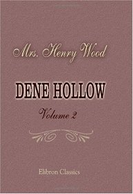 Dene Hollow: A Novel. Volume 2