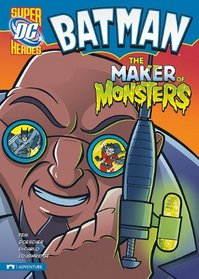 Batman: The Maker of Monsters (DC Super Heroes)