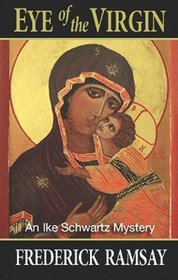The Eye of the Virgin (Ike Schwartz Mystery)