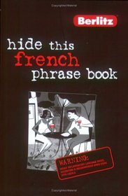 Berlitz Hide This Phrase Book French (Berlitz Hide This Book)