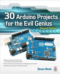 30 Arduino Projects for the Evil Genius: Second Edition