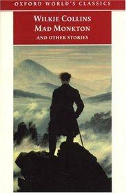 Mad Monkton and Other Stories (Oxford World's Classics)