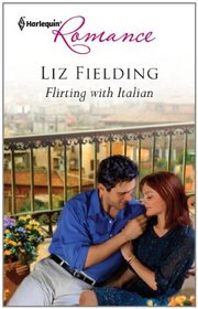 Flirting with Italian (Harlequin Romance, No 4282)