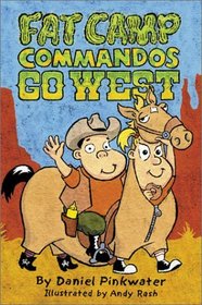 Fat Camp Commandos : Go West (Fat Camp Commandos)