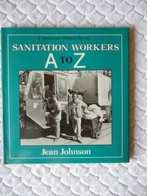 Sanitation Workers: A to Z (Community Helpers Series (New York, N.Y.).)