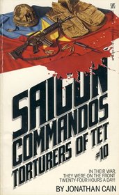 Torturers of Tet (Saigon Commandos, Bk 10)