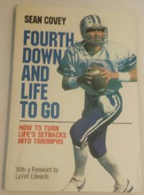 Fourth Down and Life to Go: How to Turn Life's Setbacks into Triumphs