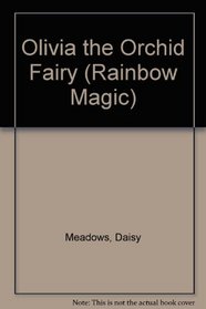 Olivia the Orchid Fairy (Rainbow Magic)