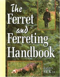 The Ferret and Ferreting Handbook