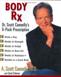 Body Rx: Dr. Scott Connelly's 6-Pack Prescription