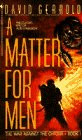A Matter For Men (War Against the Chtorr, Bk 1)