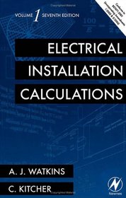 Electrical Installation Calculations Volume 1, Seventh Edition (Electrical Installation Calculations)