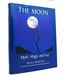 The moon: Myth, magic, and fact