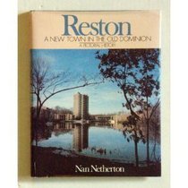 Reston New Town in the Old Dominion a Pictorial History