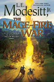 The Mage-Fire War (Saga of Recluce, Bk 21)