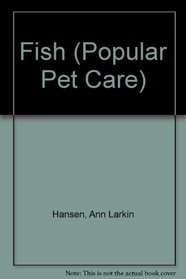 Fish (Popular Pet Care)