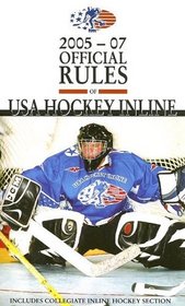 2005-2007 Official Rules Of Usa Hockey Inline (Official Rules of USA Hockey Inline)