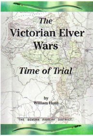 The Victorian Elver Wars: Time of Trial