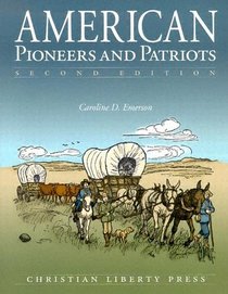 American Pioneers and Patriots (Second Edition)