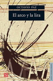 El arco y la lira (Seccion de Lengua y Estudios Literarios)