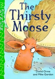 The Thirsty Moose (Zigzag)